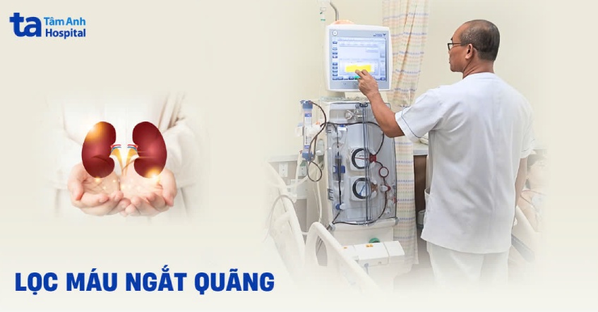 Lọc máu ngắt quãng là gì? Quy trình, lợi ích và lưu ý cần biết