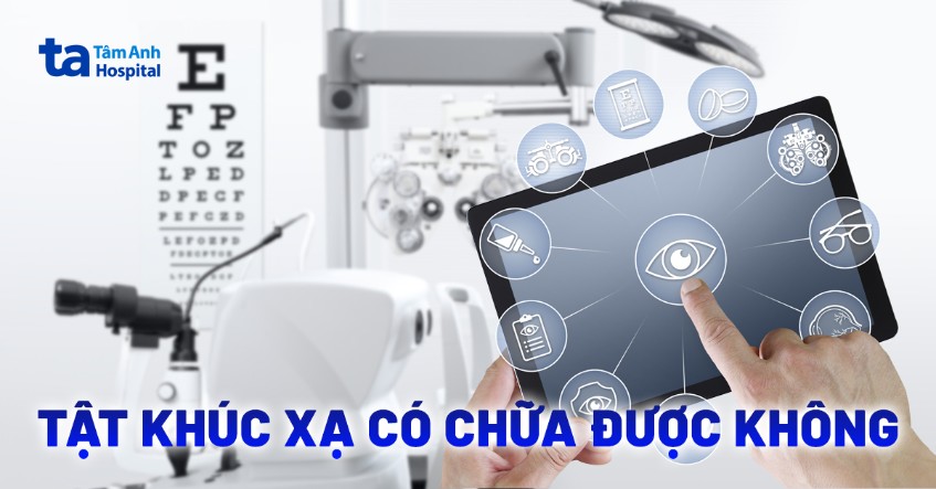 Mắt bị tật khúc xạ có chữa được không? Một số lưu ý cho người bệnh