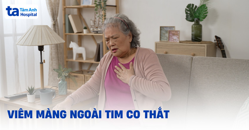 Viêm màng ngoài tim co thắt: Nguyên nhân, triệu chứng, điều trị