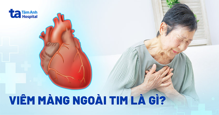 Viêm màng ngoài tim là gì?