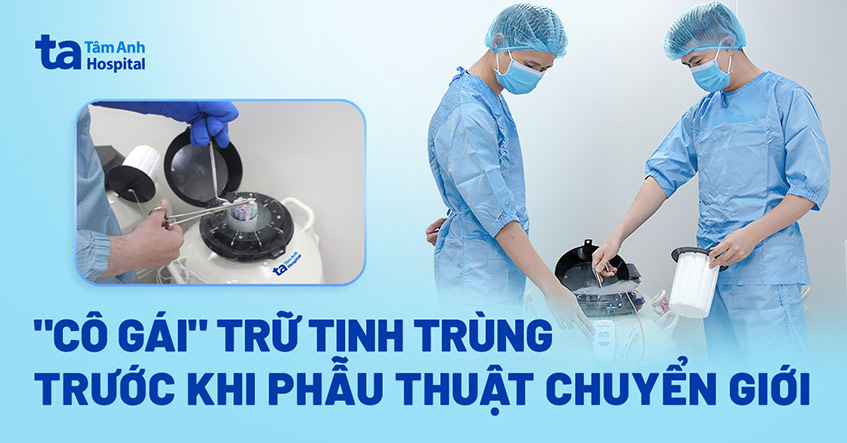 'Cô gái' 21 tuổi trữ đông tinh trùng