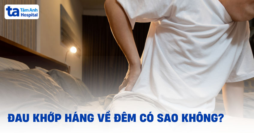 Đau khớp háng về đêm có nguy hiểm không? Nguyên nhân, điều trị