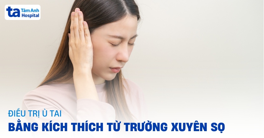 Cách điều trị ù tai bằng kích thích từ trường xuyên sọ như thế nào?
