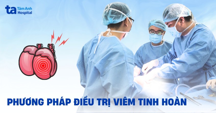 2 phương pháp điều trị viêm tinh hoàn hiệu quả chuẩn y khoa