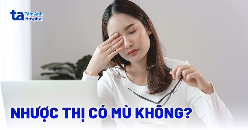 nhược thì có mù không