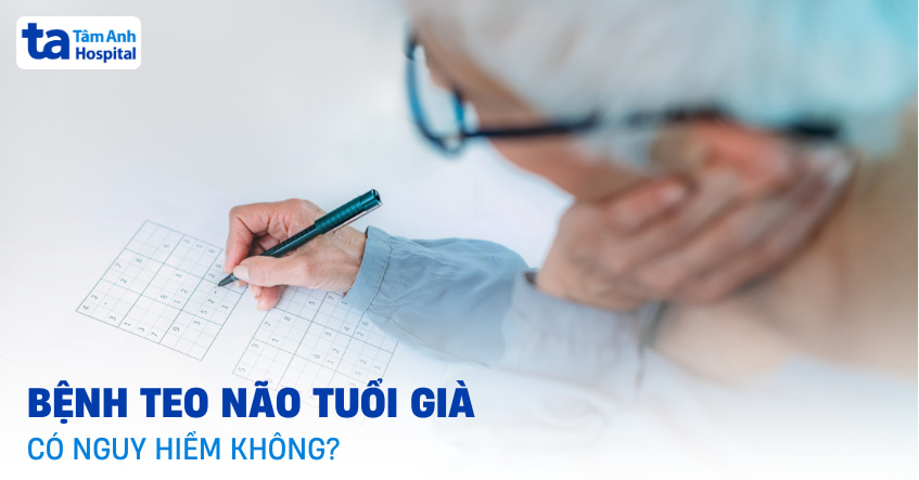 Bệnh teo não tuổi già có nguy hiểm không? Ảnh hưởng ra sao?