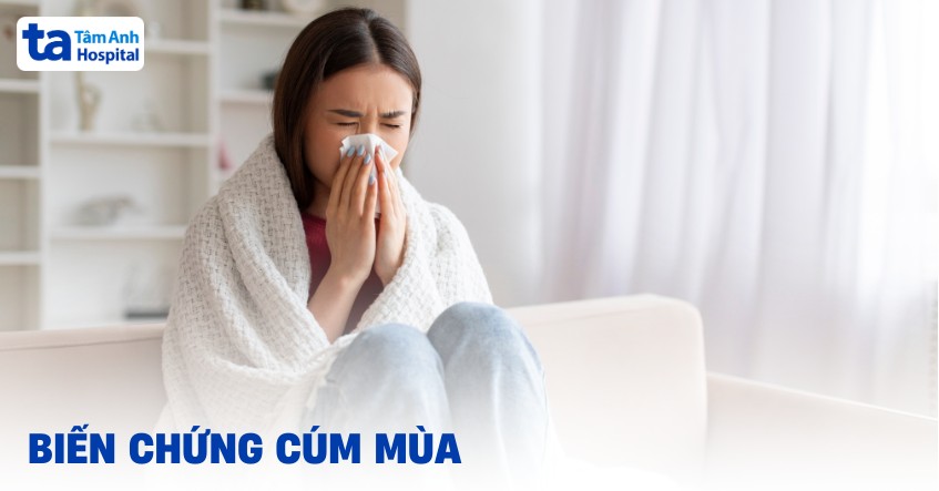 11 biến chứng cúm mùa mức độ vừa và nghiêm trọng người bệnh cần lưu ý