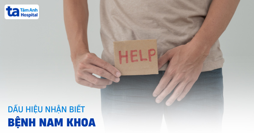 18 bệnh nam khoa thường gặp kèm nguyên nhân, dấu hiệu nguy hiểm