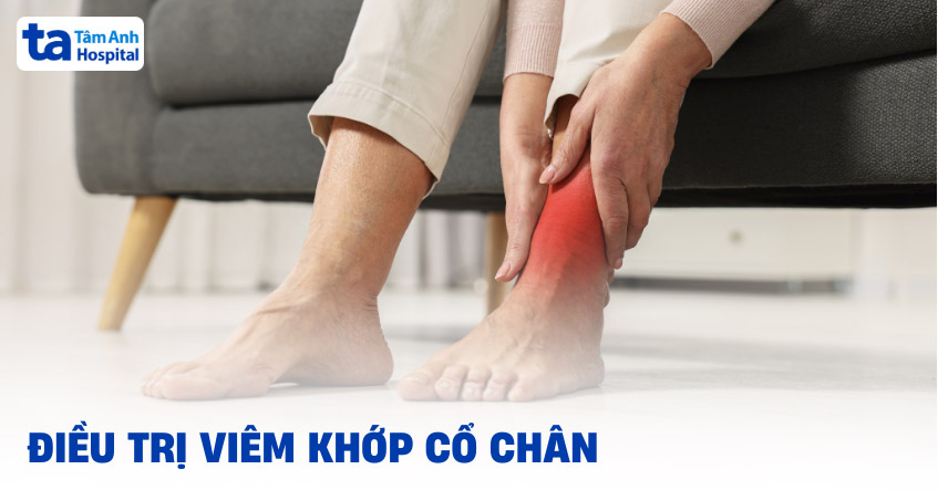 13 cách điều trị viêm khớp cổ chân giúp giảm đau, cải thiện bệnh