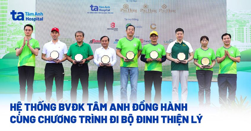 Hệ thống Bệnh viện Đa khoa Tâm Anh đồng hành cùng Chương trình đi bộ Đinh Thiện Lý 2025