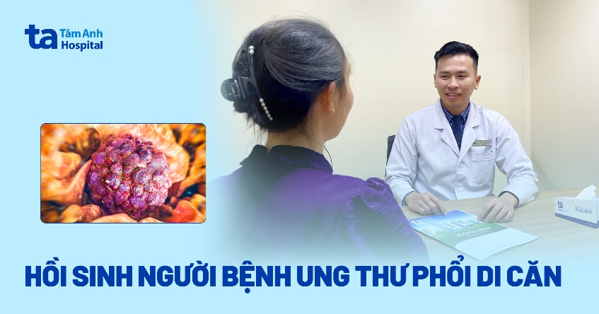 hồi sinh người bệnh ung thư phổi di căn