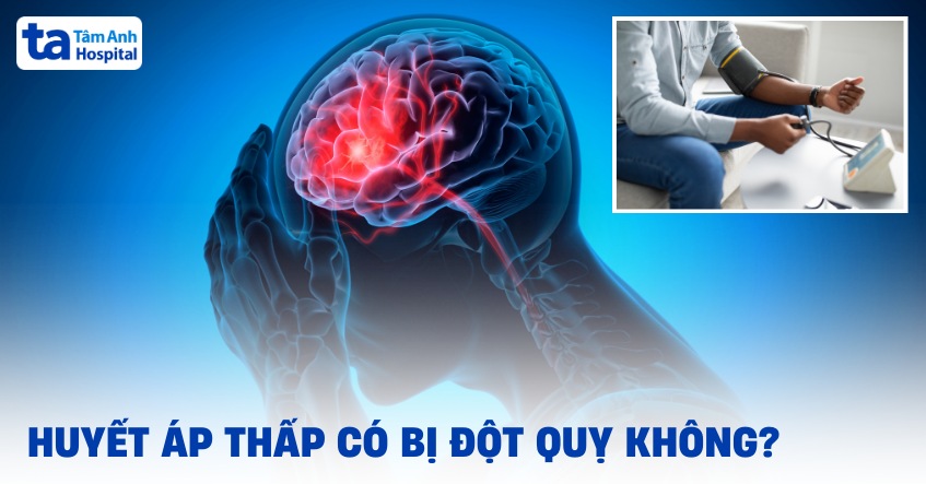 Huyết áp thấp có bị đột quỵ không? Nguyên nhân do đâu?