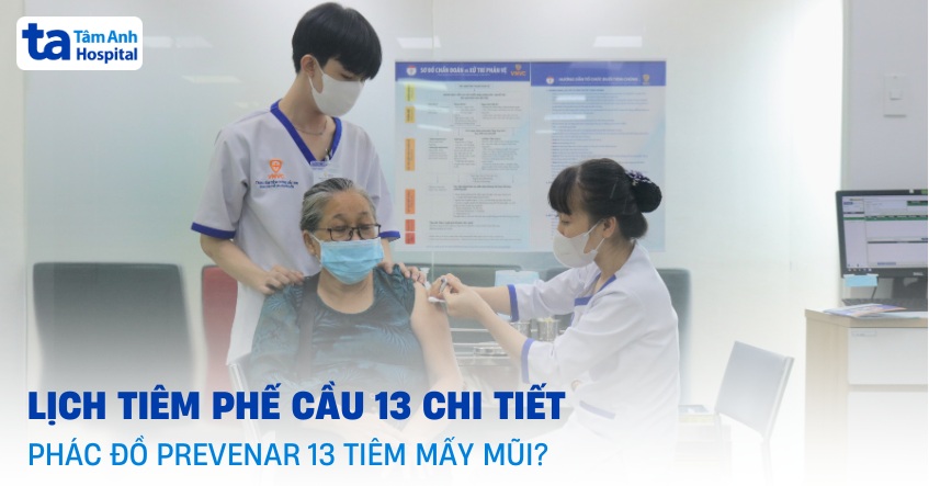 Lịch tiêm phế cầu 13 chi tiết: Phác đồ prevenar 13 tiêm mấy mũi?