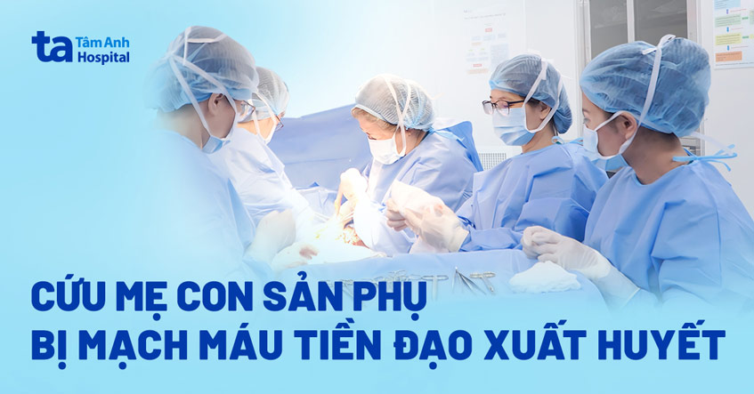 sản phụ bị mạch máu tiền đạo xuất huyết