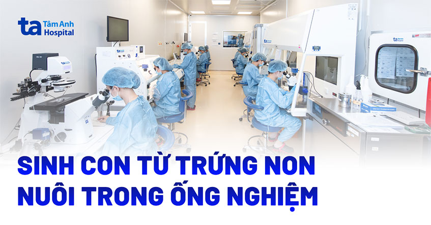 Sinh con từ trứng nuôi trong ống nghiệm