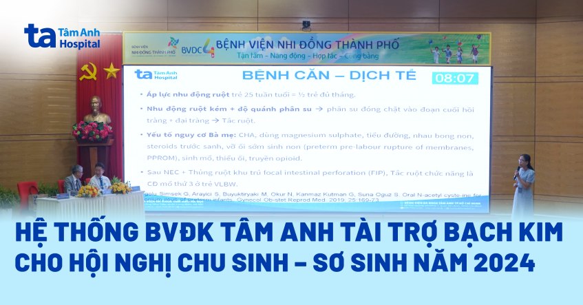 Hệ thống Bệnh viện Đa khoa Tâm Anh tài trợ Bạch Kim cho Hội Nghị Chu Sinh – Sơ Sinh Năm 2024
