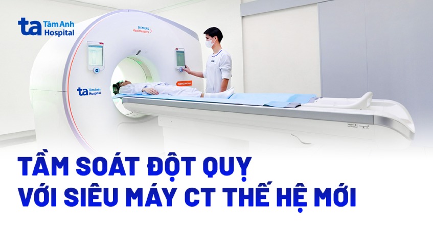 Siêu máy CT phát hiện sớm túi phình mạch não lớn, ngăn ngừa đột quỵ