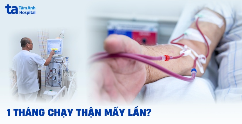 1 tháng chạy thận mấy lần là phù hợp ở bệnh nhân suy thận?