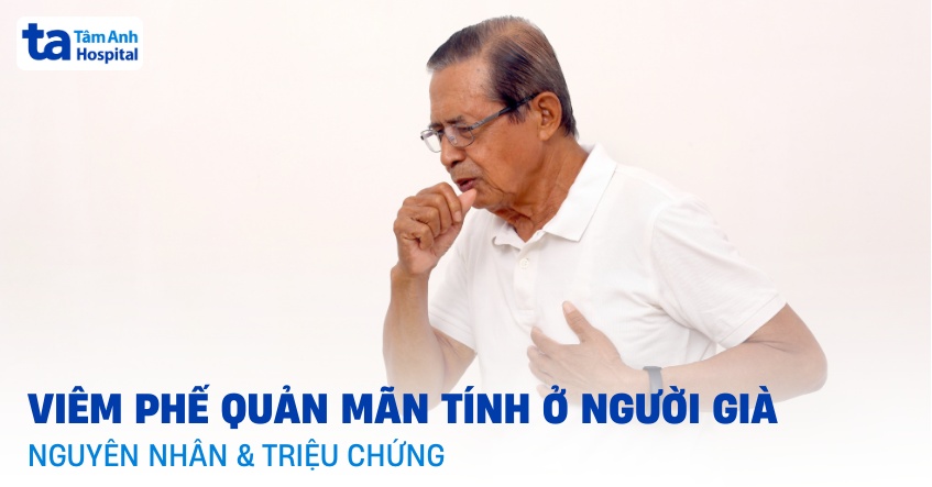 Viêm phế quản mãn tính ở người già: Nguyên nhân và triệu chứng
