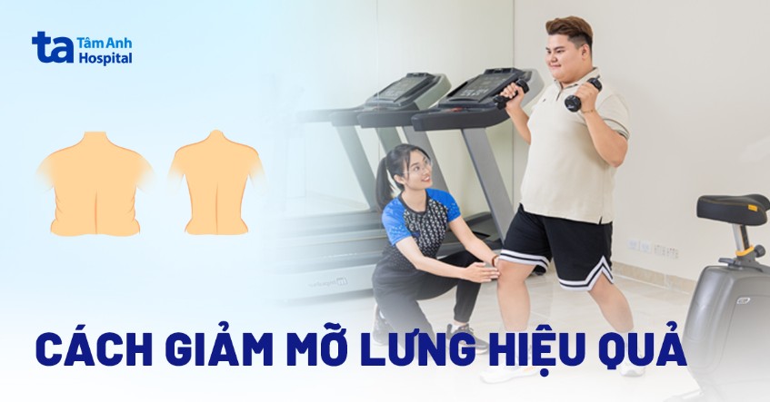 Hướng dẫn cách giảm mỡ lưng bằng chế độ ăn uống và tập luyện