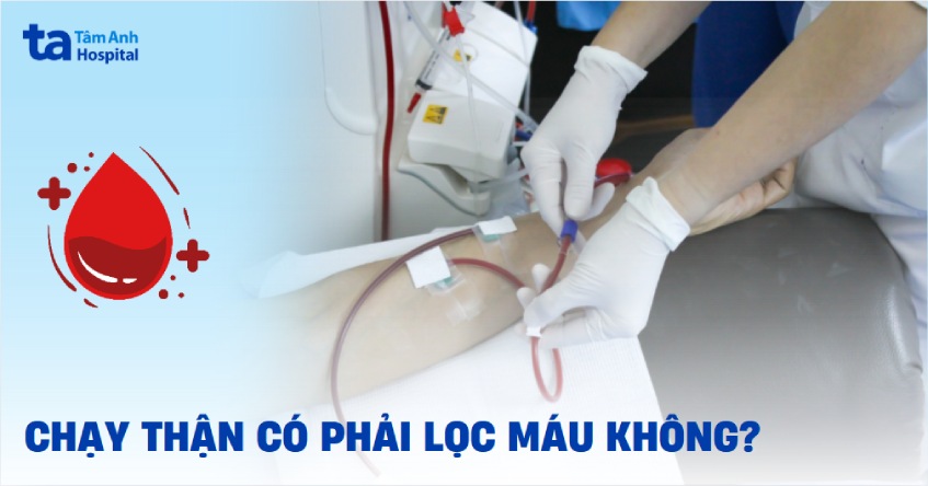 chạy thận có phải lọc máu không