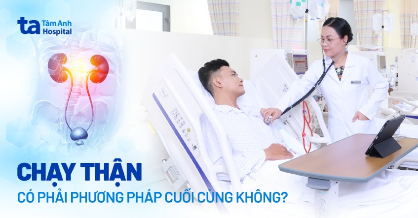 Chạy thận có phải phương pháp cuối cùng không? Bác sĩ giải đáp