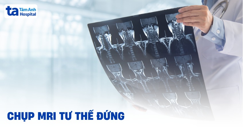 Chụp MRI tư thế đứng: Đối tượng, quy trình và có rủi ro gì không