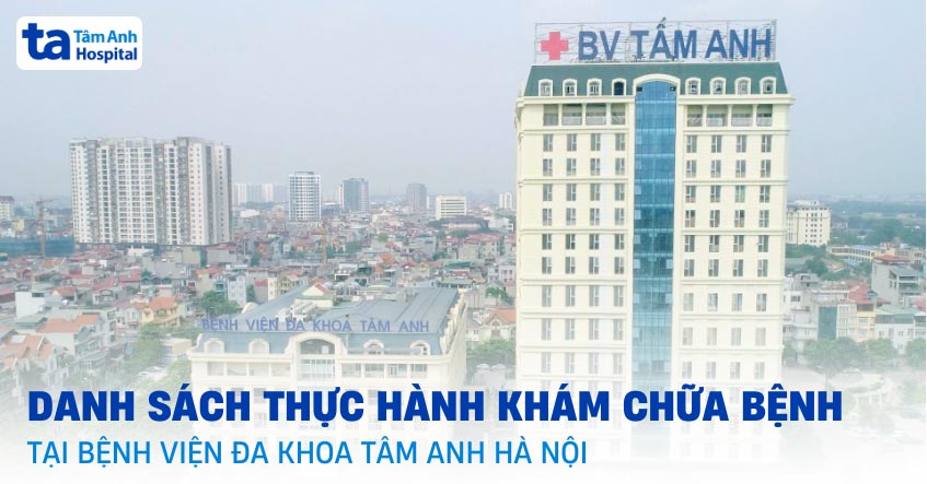 Danh sách người thực hành khám bệnh, chữa bệnh tại BVĐK Tâm Anh Hà Nội