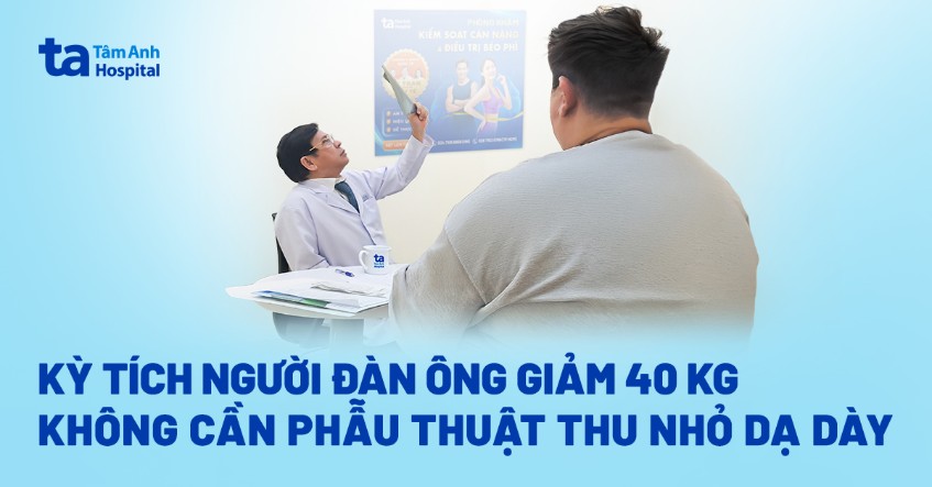 giảm 40kg không cần phẫu thuật thu nhỏ da dày