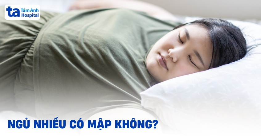 Ngủ nhiều có mập không? Nguyên nhân tăng cân do ngủ quá mức