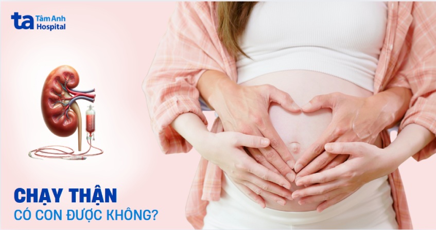 Người chạy thận có con được không? Ảnh hưởng và giải pháp hỗ trợ