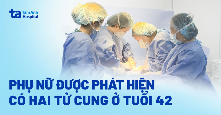 người phụ nữ được phát hiện có 2 tử cung