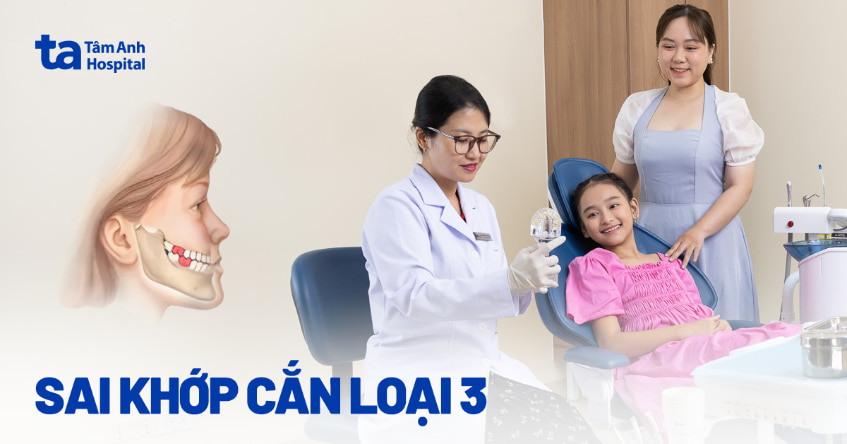 Sai khớp cắn loại 3 là gì? Nguyên nhân, tác hại và điều trị