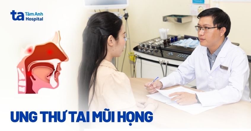 Ung thư tai mũi họng và những thông tin bạn cần hiểu rõ
