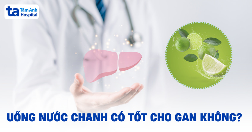 uống nước chanh có tốt cho gan không