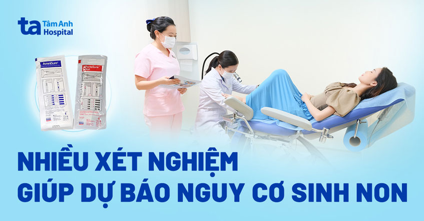 xét nghiệm dự báo sinh non
