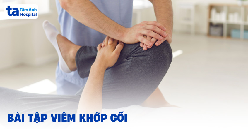 10 bài tập viêm khớp gối giúp giảm đau, cải thiện bệnh hiệu quả