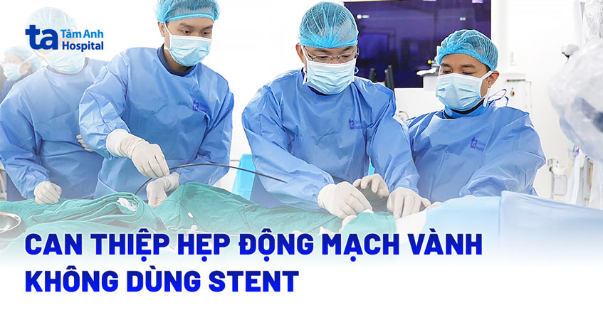 Can thiệp hẹp động mạch vành không dùng stent