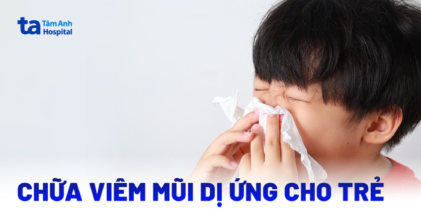 6 cách chữa viêm mũi dị ứng cho trẻ và lưu ý khi điều trị