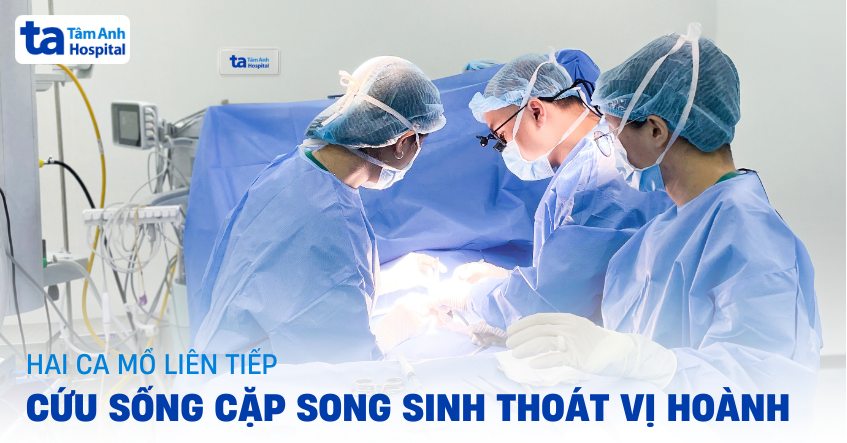hai ca mổ liên tiếp cứu sống cặp song sinh thoát vị hoành