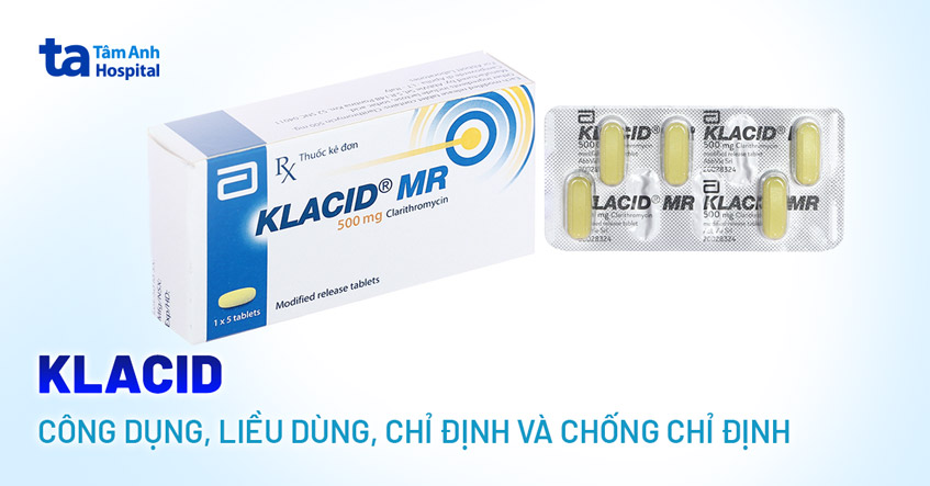 Klacid: Công dụng, liều dùng, chỉ định và chống chỉ định