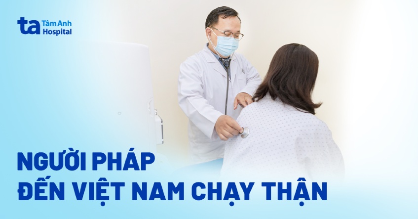 Người Pháp đến Việt Nam chạy thận