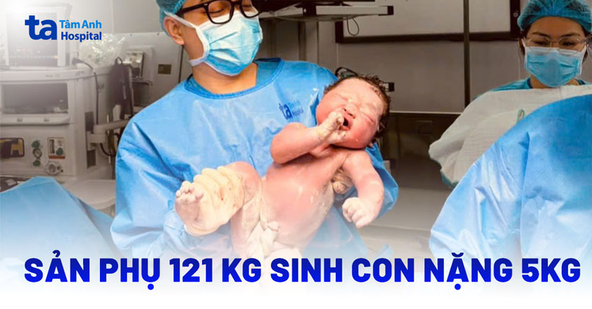 Phẫu thuật cứu thai nhi nặng 5 kg và sản phụ 121 kg tiền sản giật
