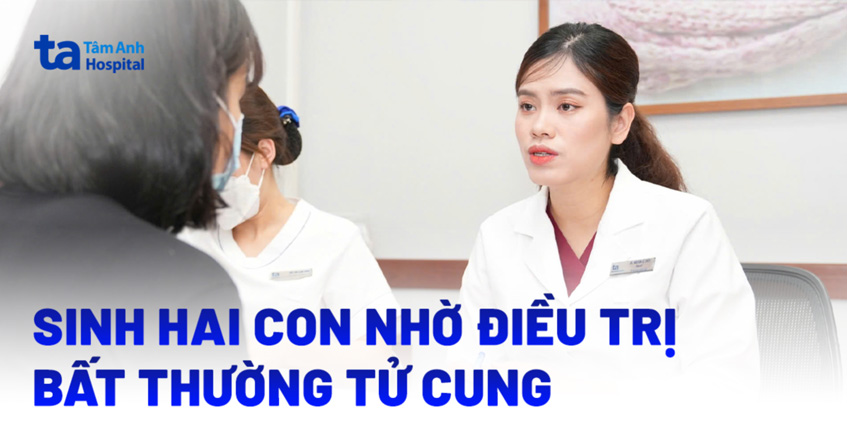 Sinh hai con nhờ điều trị bất thường tử cung