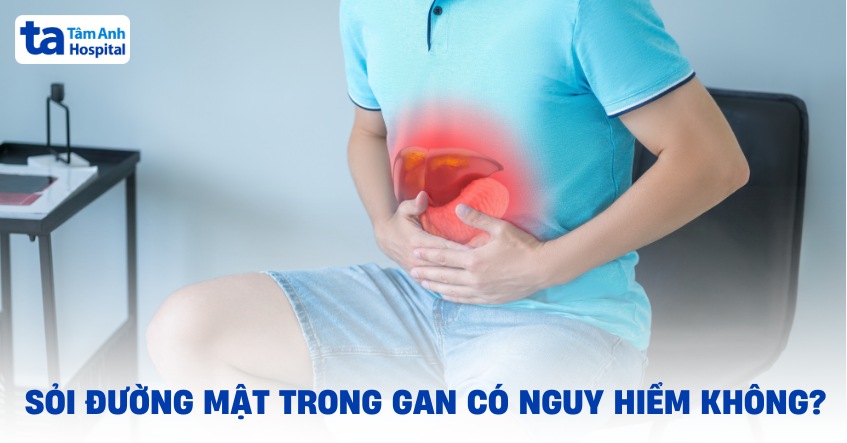 Sỏi đường mật trong gan có nguy hiểm không? Biến chứng ra sao?