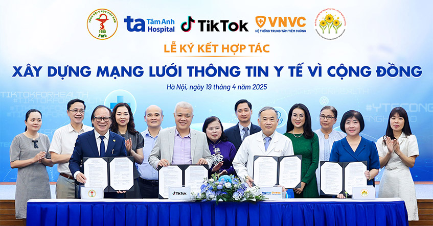 Tâm Anh, VNVC cùng Tổng hội Y học Việt Nam và TikTok, xây dựng mạng lưới thông tin y tế vì cộng đồng