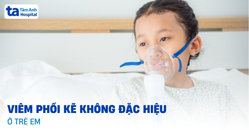 Viêm phổi kẽ không đặc hiệu ở trẻ em: Nguyên nhân, cách điều trị