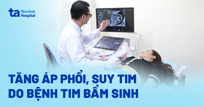 Xơ gan, suy tim do mắc bệnh tim bẩm sinh mà không biết