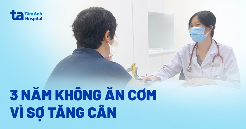 3 năm không ăn cơm vì sợ tăng cân