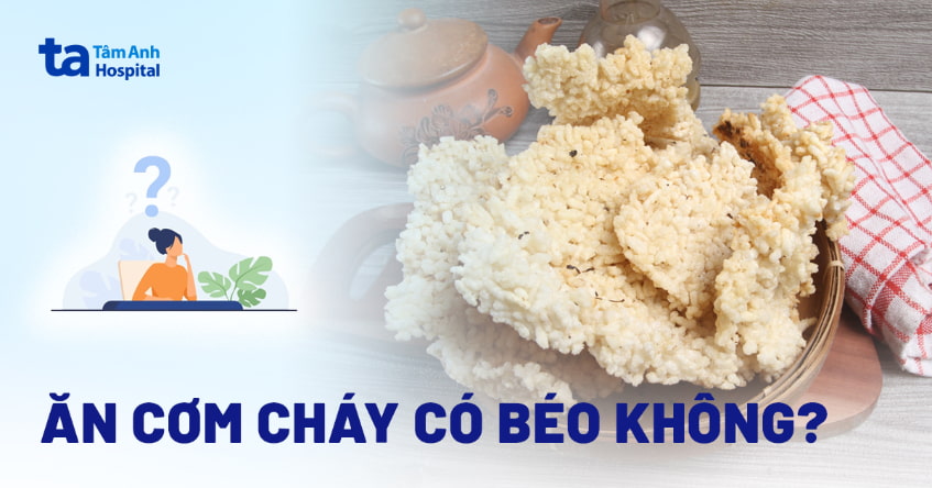 Ăn cơm cháy có béo không? Cách ăn thông minh vẫn giữ dáng